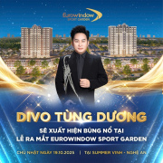 Siêu HOT Divo Tùng Dương sẽ xuất hiện bùng nổ tại lễ ra mắt Eurowindow Sport Garden
